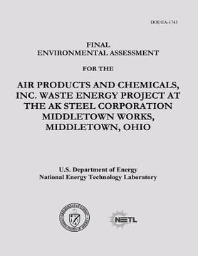 portada Final Environmental Assessment for the Air Products and Chemicals, Inc. Waste Energy Project at the AK Steel Corporation Middletown Works, Middletown, (en Inglés)