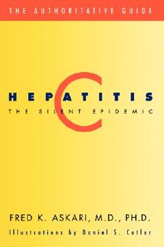 portada hepatitis c, the silent epidemic: the authoritative guide (in English)