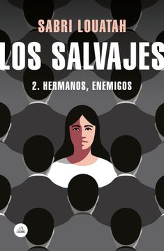 portada Los Salvajes 2: Hermanos, Enemigos (Literatura Random House) (in Spanish)