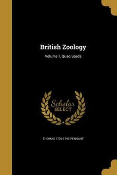 portada British Zoology; Volume 1, Quadrupeds (en Inglés)