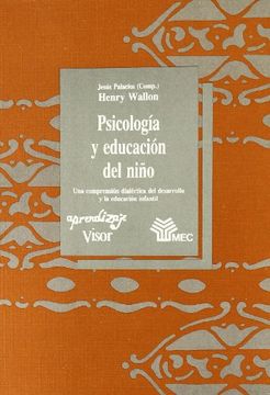 portada Psicología y Educación del Niño: Una Compresión Dialéctica del Desarrollo y la Educación Infantil