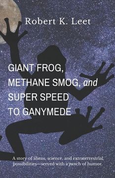 portada Giant Frog, Methane Smog, and Super Speed to Ganymede (in English)
