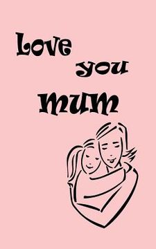 portada Love you mum (en Inglés)