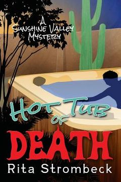 portada Hot Tub of Death: A Sunshine Valley Mystery (en Inglés)