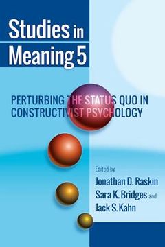 portada Studies in Meaning 5: Perturbing the Status Quo in Constructivist Psychology (in English)