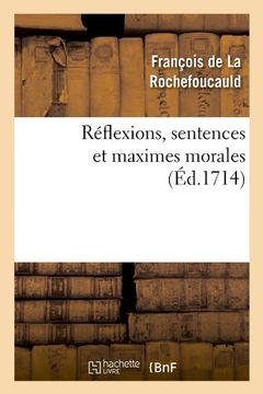 portada Reflexions, Sentences Et Maximes Morales (Litterature) (French Edition)
