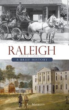 portada Raleigh, North Carolina: A Brief History (en Inglés)