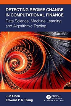 portada Detecting Regime Change in Computational Finance: Data Science, Machine Learning and Algorithmic Trading (en Inglés)