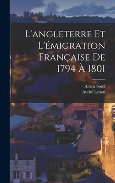 portada L'angleterre Et L'émigration Française De 1794 À 1801 (en Francés)