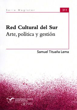 portada Red Cultural del Sur. Arte, política y gestión