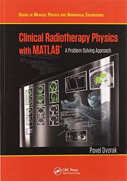 portada Clinical Radiotherapy Physics With Matlab: A Problem-Solving Approach (Medical Physics and Biomedical Engineering) 
