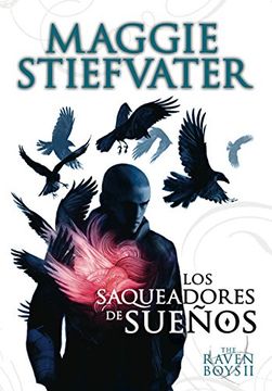 portada The Raven Boys: Los Saqueadores de Sueños (in Spanish)