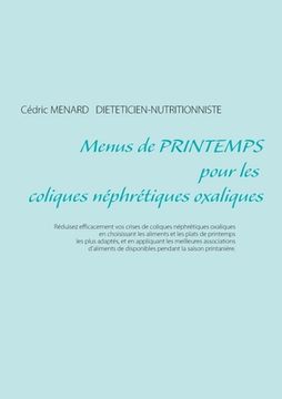 Menus de printemps pour les coliques néphrétiques oxaliques (en Francés)
