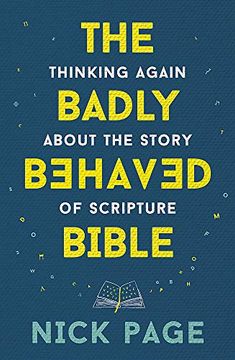 portada The Badly Behaved Bible: Thinking Again About the Story of Scripture (in English)