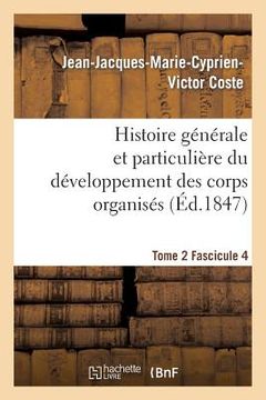 portada Histoire Générale Et Particulière Du Développement Des Corps Organisés. Tome 2 (in French)