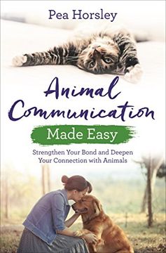portada Animal Communication Made Easy: Strengthen Your Bond and Deepen Your Connection With Animals (Hay House Basics) (in English)