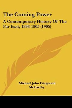 portada the coming power: a contemporary history of the far east, 1898-1905 (1905)