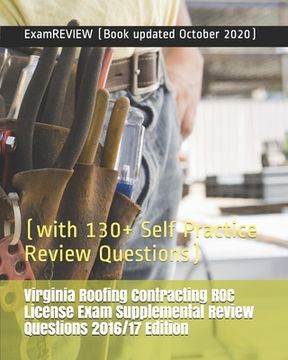 portada Virginia Roofing Contracting ROC License Exam Supplemental Review Questions 2016/17 Edition: (with 130+ Self Practice Review Questions) (en Inglés)
