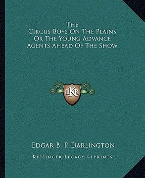 portada the circus boys on the plains or the young advance agents ahead of the show