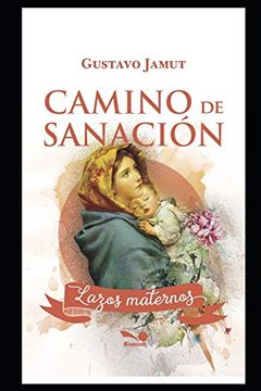 portada Camino de Sanación: Lazos Maternos (in Spanish)
