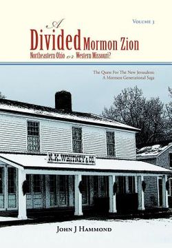 portada volume iii a divided mormon zion: northeastern ohio or western missouri? (en Inglés)