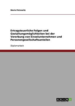 portada Ertragsteuerliche Folgen und Gestaltungsmöglichkeiten bei der Vererbung von Einzelunternehmen und Personengesellschaftsanteilen (German Edition)