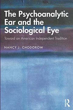 portada The Psychoanalytic ear and the Sociological eye (en Inglés)