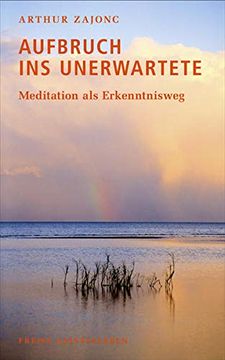 portada Aufbruch ins Unerwartete: Meditation als Erkenntnisweg (in German)