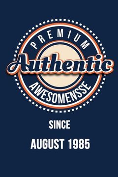 portada Premium Authentic Awesomensse Since AUGUST 1985: Funny quote Birthday gift, Blue cool design 6 x 9 with 120 pages Soft Matte Cover