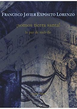 portada Somos Tierra Santa! La paz de Melville (in Spanish)
