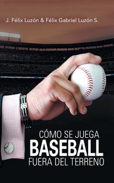 portada Cómo se Juega Baseball Fuera del Terreno (in Spanish)
