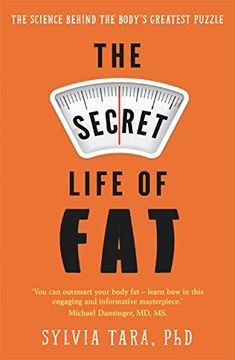 portada The Secret Life of Fat: The science behind the body's greatest puzzle