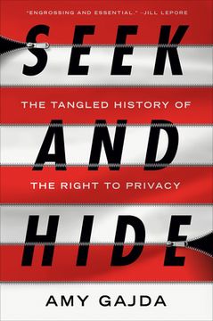 portada Seek and Hide: The Tangled History of the Right to Privacy (in English)