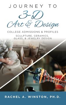 portada Journey to 3D Art and Design: College Admissions & Profiles (en Inglés)
