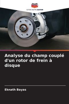 portada Analyse du champ couplé d'un rotor de frein à disque (en Francés)