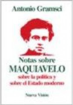 portada Notas Sobre Maquiavelo Sobre la Politica y Sobre el Esta Moderno (in Spanish)