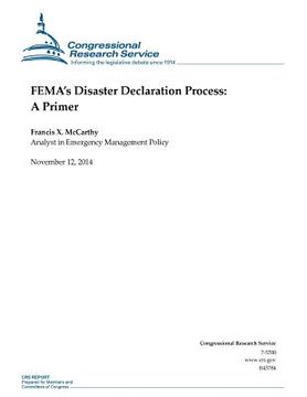 portada FEMA's Disaster Declaration Process: A Primer (en Inglés)