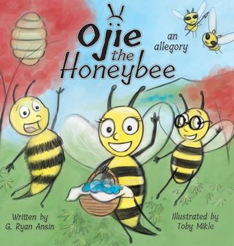 portada Ojie the Honeybee: an allegory (en Inglés)