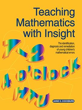 portada Teaching Mathematics with Insight: The Identification, Diagnosis and Remediation of Young Children's Mathematical Errors (in English)