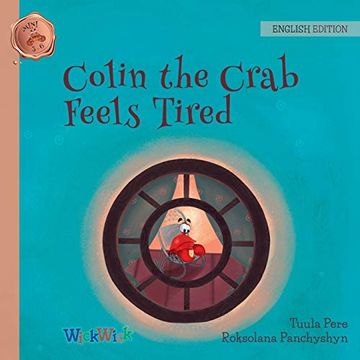 portada Colin the Crab Feels Tired (2) (Mini Colin the Crab Mini 3-6) 