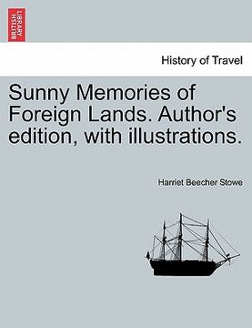 portada sunny memories of foreign lands. author's edition, with illustrations.