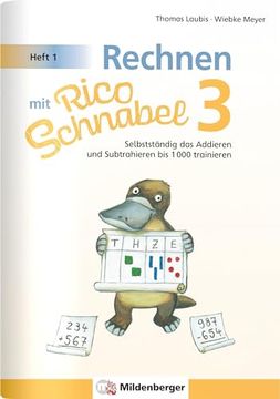 portada Rechnen mit Rico Schnabel 3, Heft 1 - Selbstständig das Addieren und Subtrahieren bis 1000 Trainieren