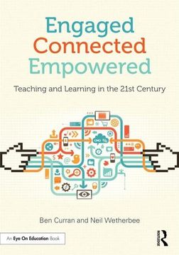 portada Engaged, Connected, Empowered: Teaching and Learning in the 21st Century (en Inglés)