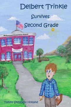 portada Delbert Trinkle Survives Second Grade (en Inglés)