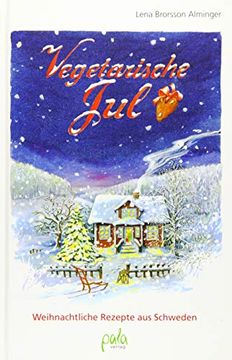 portada Vegetarische Jul: Weihnachtliche Rezepte aus Schweden (en Alemán)