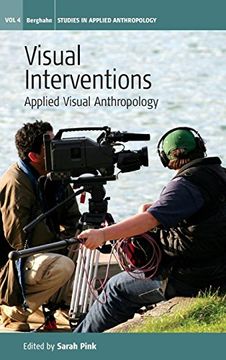 portada Visual Interventions: Applied Visual Anthropology (Studies in Public and Applied Anthropology) 