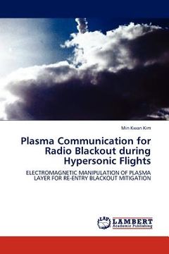 portada plasma communication for radio blackout during hypersonic flights (en Inglés)