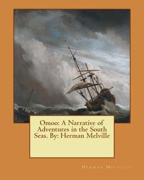 portada Omoo: A Narrative of Adventures in the South Seas. By: Herman Melville (en Inglés)