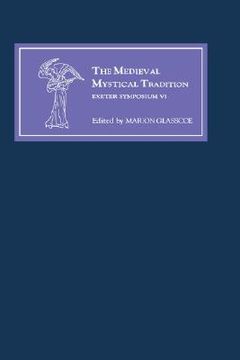 portada the medieval mystical tradition in england, ireland and wales: papers read at charney manor, july 1999 (exeter symposium vi)