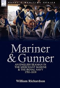 portada mariner & gunner: an english seaman in the merchant marine & the royal navy, 1781-1819 (in English)